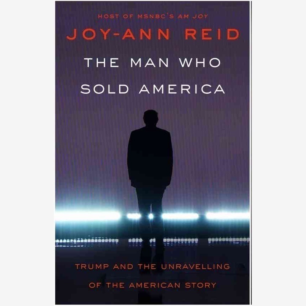 โThe Man Who Sold America" Joy-Ann Reid Hard Cover